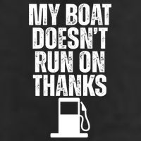 My Boat Doesnt Run On Thanks 7 Panel Mesh Trucker Snapback Hat