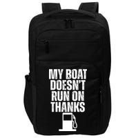 My Boat Doesnt Run On Thanks Impact Tech Backpack