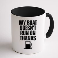 My Boat Doesnt Run On Thanks Mug