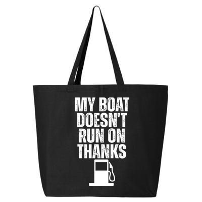 My Boat Doesnt Run On Thanks 25L Jumbo Tote