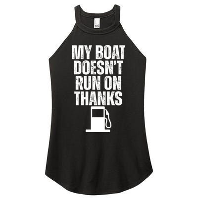 My Boat Doesnt Run On Thanks Women's Perfect Tri Rocker Tank