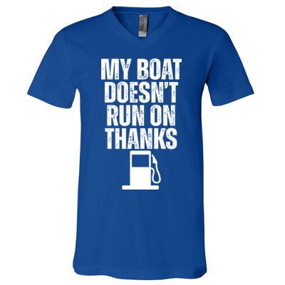 My Boat Doesnt Run On Thanks V-Neck T-Shirt