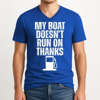 My Boat Doesnt Run On Thanks V-Neck T-Shirt