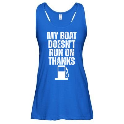 My Boat Doesnt Run On Thanks Ladies Essential Flowy Tank