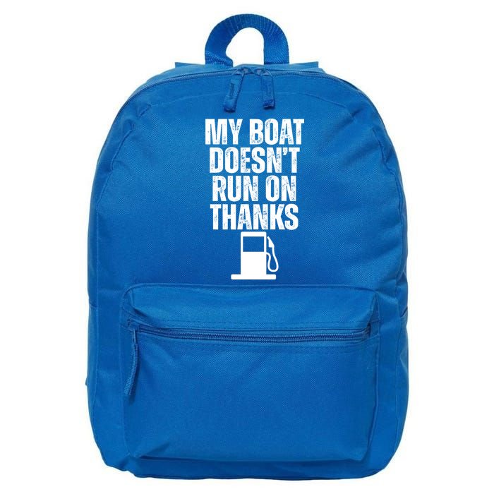 My Boat Doesnt Run On Thanks 16 in Basic Backpack