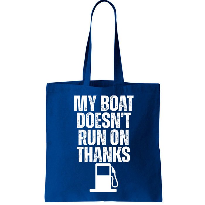 My Boat Doesnt Run On Thanks Bag
