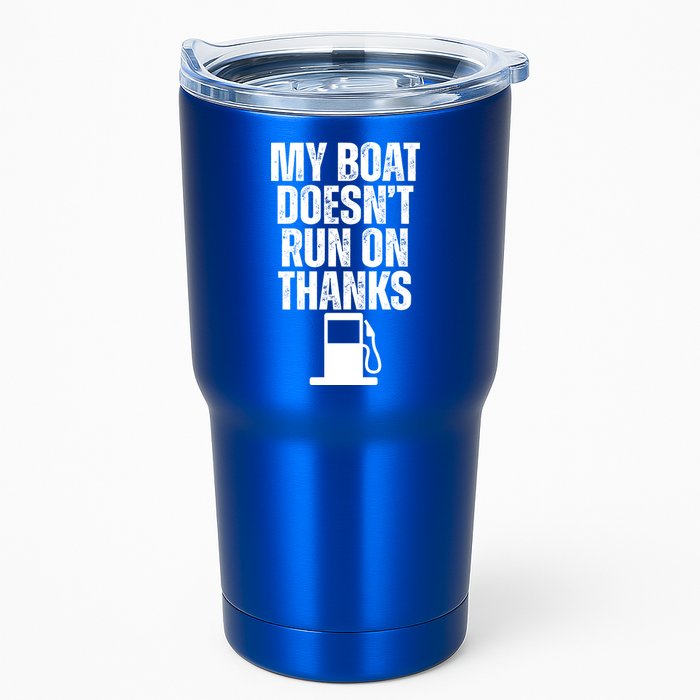 My Boat Doesnt Run On Thanks Tumbler