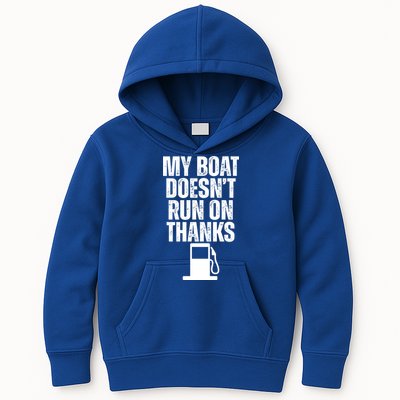 My Boat Doesnt Run On Thanks Kids Hoodie