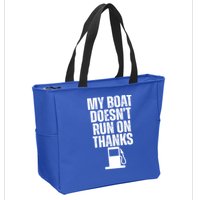 My Boat Doesnt Run On Thanks Zip Tote Bag