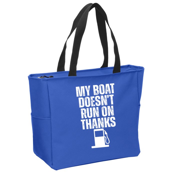 My Boat Doesnt Run On Thanks Zip Tote Bag