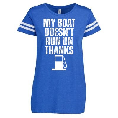 My Boat Doesnt Run On Thanks Enza Ladies Jersey Football T-Shirt