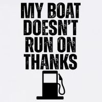 My Boat Doesnt Run On Thanks Garment-Dyed Sweatshirt