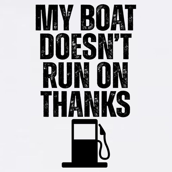 My Boat Doesnt Run On Thanks Garment-Dyed Sweatshirt