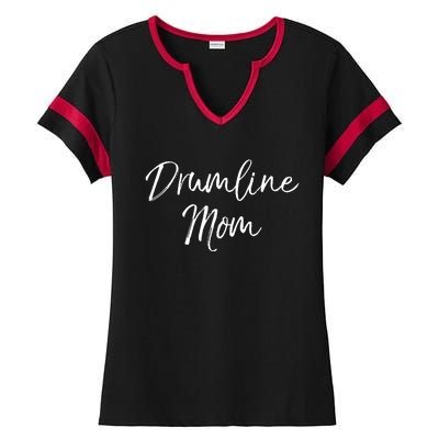 Marching Band Drum Mother Gift Drummer Quote Drumline Mom Ladies Halftime Notch Neck Tee