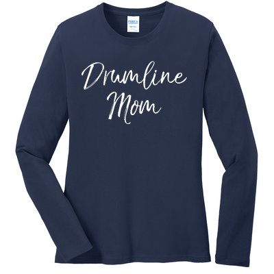 Marching Band Drum Mother Gift Drummer Quote Drumline Mom Ladies Long Sleeve Shirt