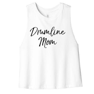 Marching Band Drum Mother Gift Drummer Quote Drumline Mom Women's Racerback Cropped Tank