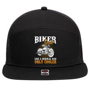 Motorcyclists Biker Dad Like A Normal Dad Only Cooler Meaningful Gift 7 Panel Mesh Trucker Snapback Hat