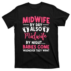 Midwife By Day Night Labour Birth Obstetrician Nursing T-Shirt