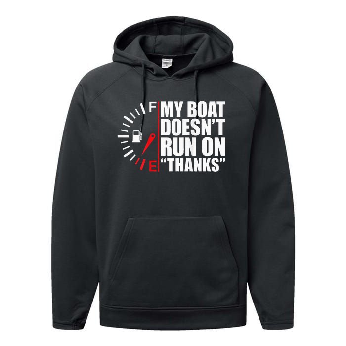 My Boat DoesnT Run On Thanks Boat Owners Performance Fleece Hoodie