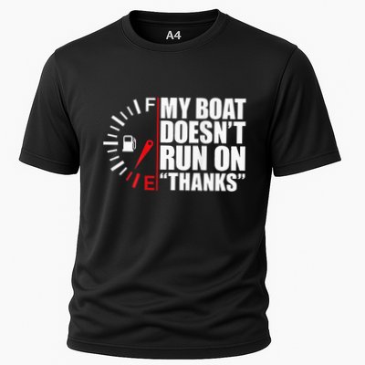 My Boat DoesnT Run On Thanks Boat Owners Performance Shirt