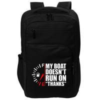 My Boat DoesnT Run On Thanks Boat Owners Impact Tech Backpack