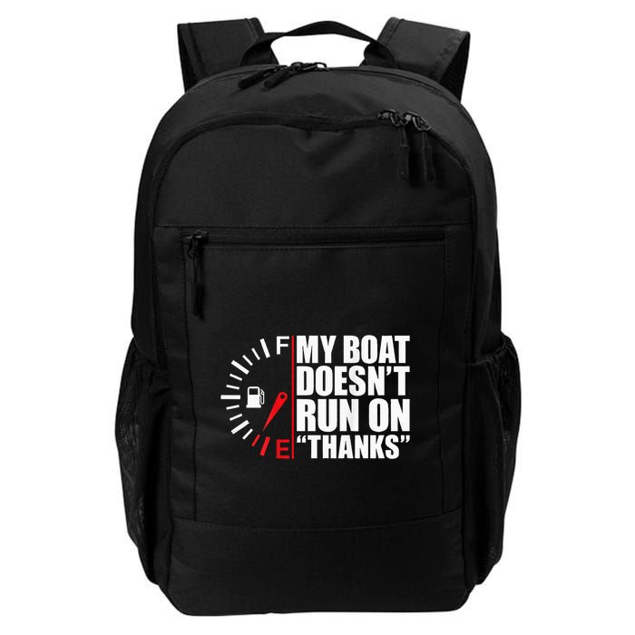 My Boat DoesnT Run On Thanks Boat Owners Backpack