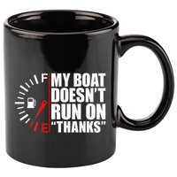 My Boat DoesnT Run On Thanks Boat Owners 11oz C Handle Ceramic Mug
