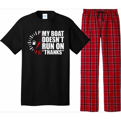 My Boat DoesnT Run On Thanks Boat Owners Pajama Set