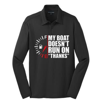 My Boat DoesnT Run On Thanks Boat Owners Silk Touch Performance Long Sleeve Polo