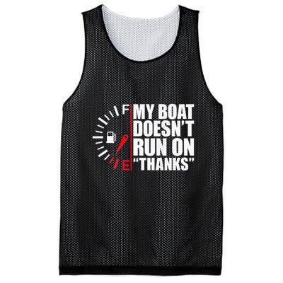 My Boat DoesnT Run On Thanks Boat Owners Mesh Reversible Basketball Jersey Tank
