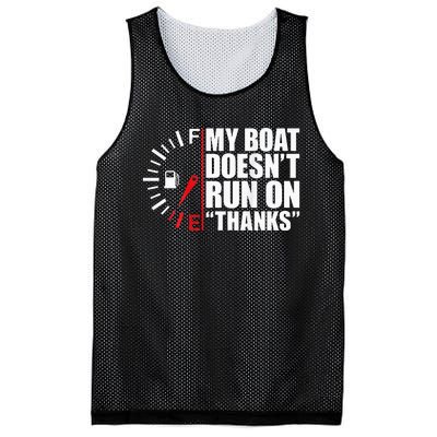 My Boat DoesnT Run On Thanks Boat Owners Mesh Reversible Basketball Jersey Tank