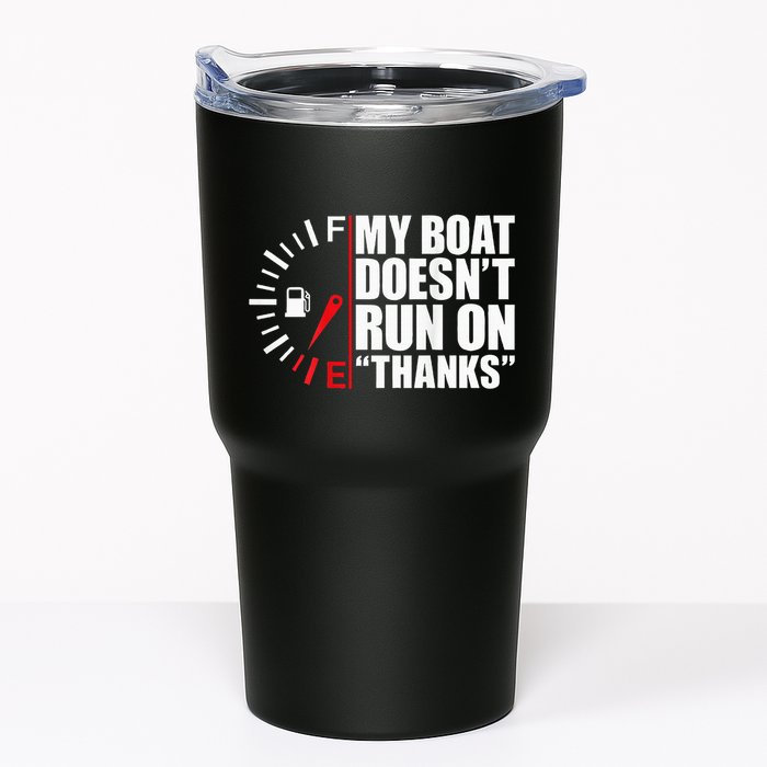 My Boat DoesnT Run On Thanks Boat Owners Tumbler