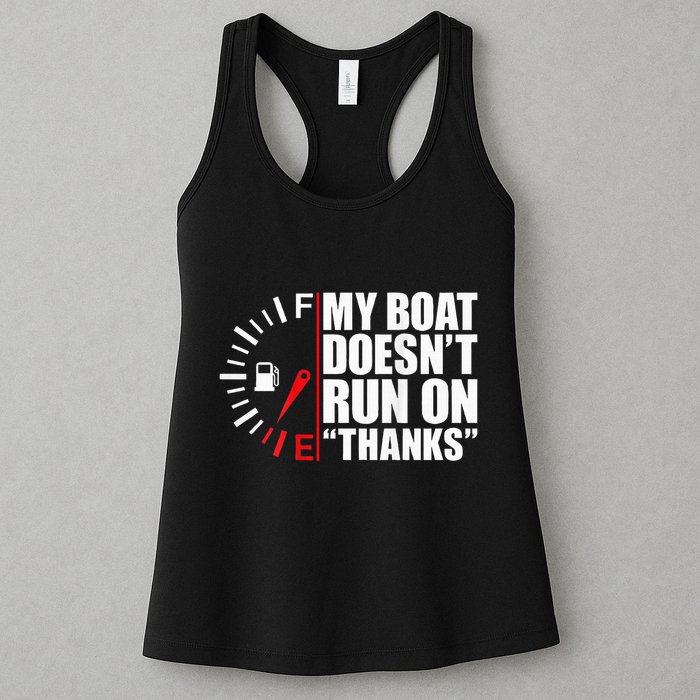 My Boat DoesnT Run On Thanks Boat Owners Womens Tank Top