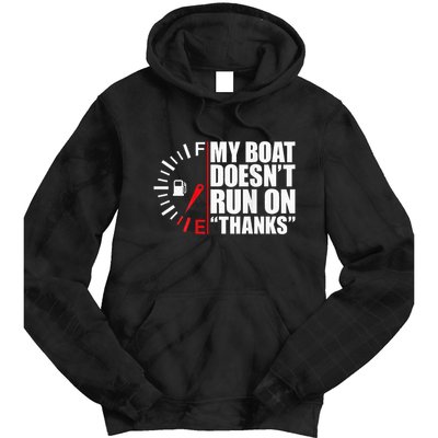 My Boat DoesnT Run On Thanks Boat Owners Tie Dye Hoodie