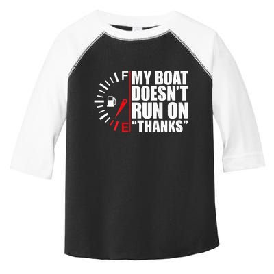 My Boat DoesnT Run On Thanks Boat Owners Toddler Fine Jersey T-Shirt