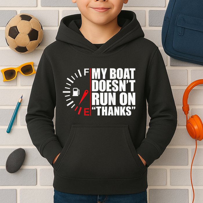 My Boat DoesnT Run On Thanks Boat Owners Kids Hoodie