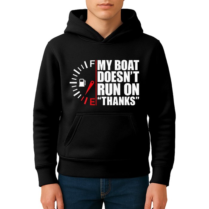 My Boat DoesnT Run On Thanks Boat Owners Kids Hoodie
