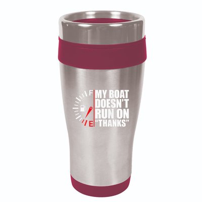 My Boat DoesnT Run On Thanks Boat Owners 16oz Travel Tumbler