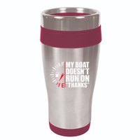 My Boat DoesnT Run On Thanks Boat Owners 16oz Travel Tumbler