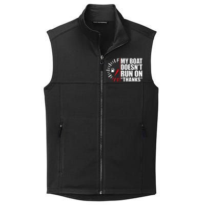 My Boat DoesnT Run On Thanks Boat Owners Collective Smooth Fleece Vest