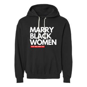 Marry Black Deserve Marriage Love Respect Black Meaningful Gift Garment-Dyed Fleece Hoodie