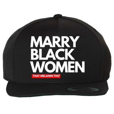 Marry Black Deserve Marriage Love Respect Black Meaningful Gift Wool Snapback Cap