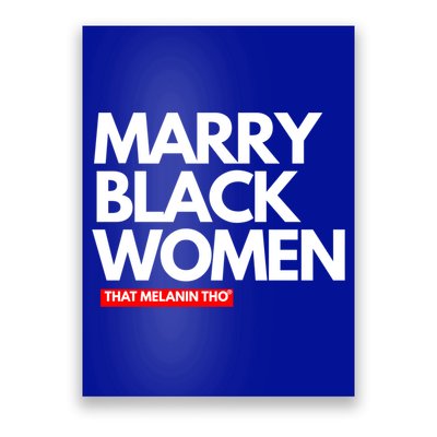 Marry Black Deserve Marriage Love Respect Black Meaningful Gift Poster