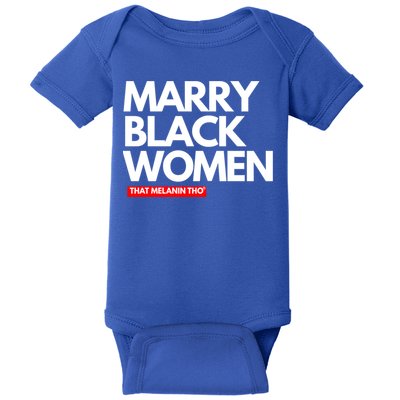 Marry Black Deserve Marriage Love Respect Black Meaningful Gift Baby Bodysuit