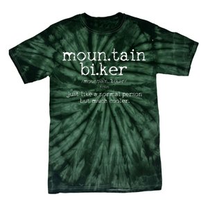 Mountain Biker Definition Funny MTB Downhill Biking Gift Tie-Dye T-Shirt