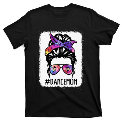 Messy Bun Dance Mom Life Ballet Dancing Mothers Day T-Shirt