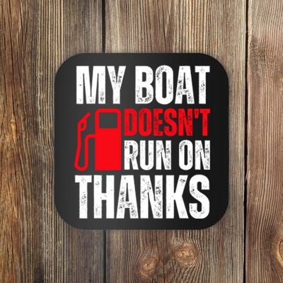 My Boat Doesnt Run On Thanks For Boat Owners Coaster