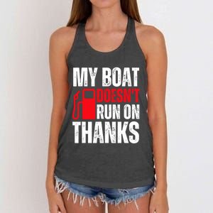 My Boat Doesnt Run On Thanks For Boat Owners Women's Knotted Racerback Tank