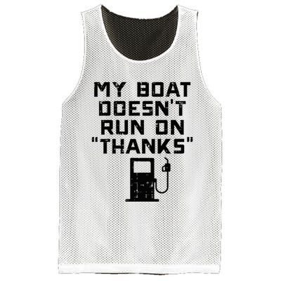 My Boat Doesnt Run On Thanks Mesh Reversible Basketball Jersey Tank