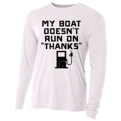 My Boat Doesnt Run On Thanks Cooling Performance Long Sleeve Crew